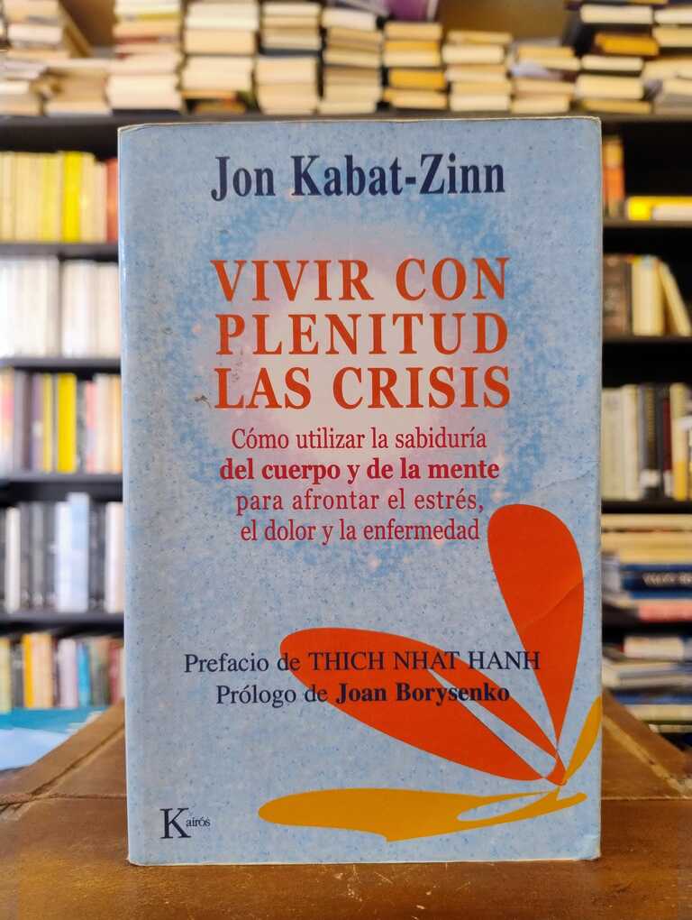 Vivir con plenitud las crisis - Jon Kabat-Zinn
