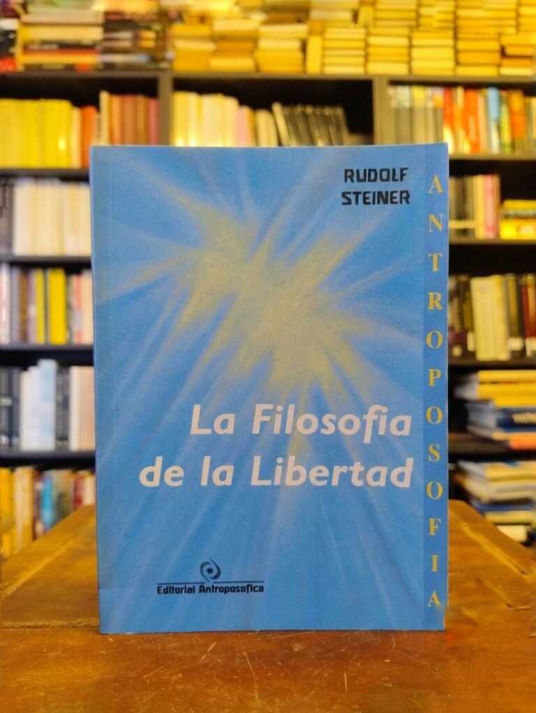 La filosofía de la libertad - Rudolf Steiner