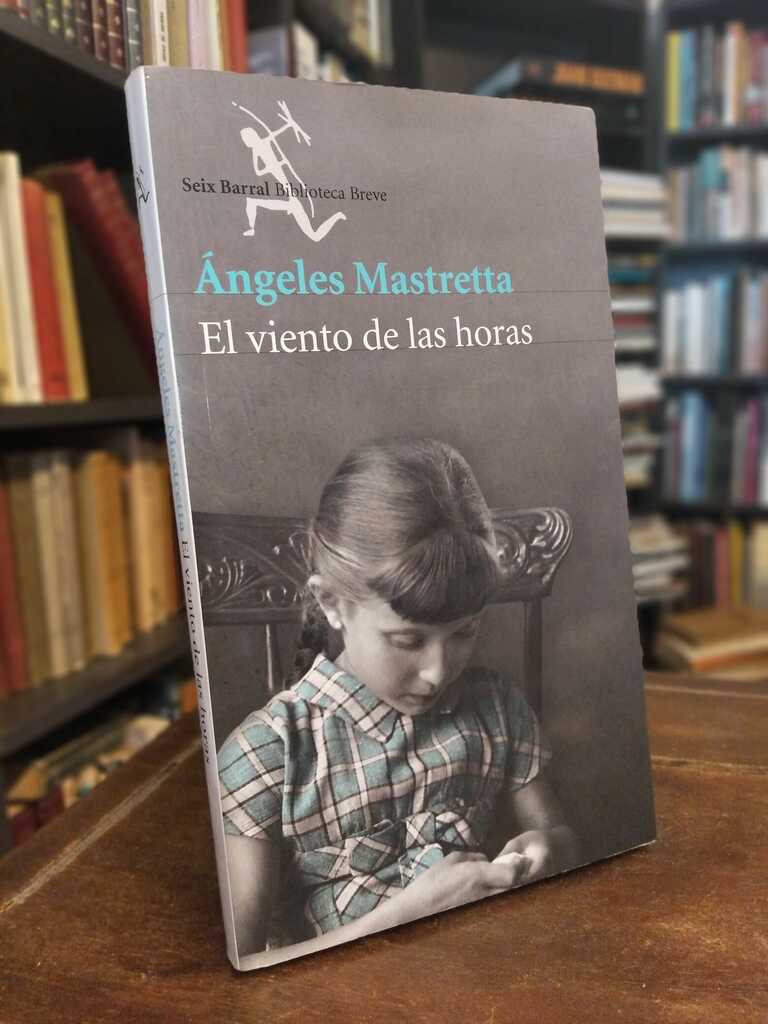 El viento de las horas - Ángeles Mastretta