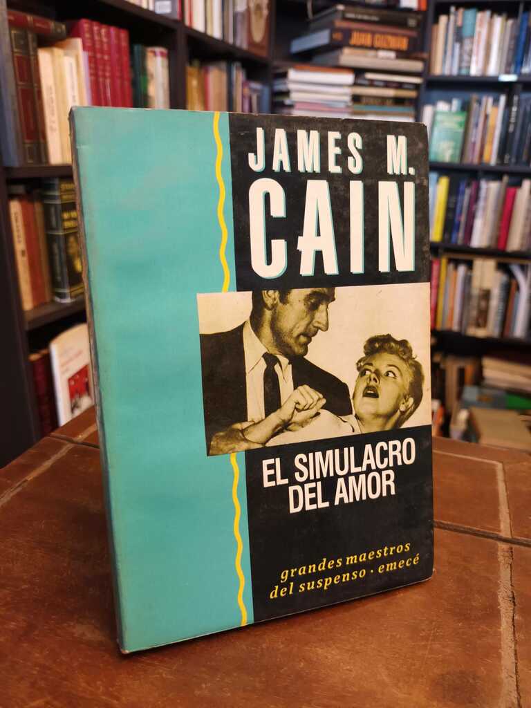 El simulacro del amor - James M. Cain