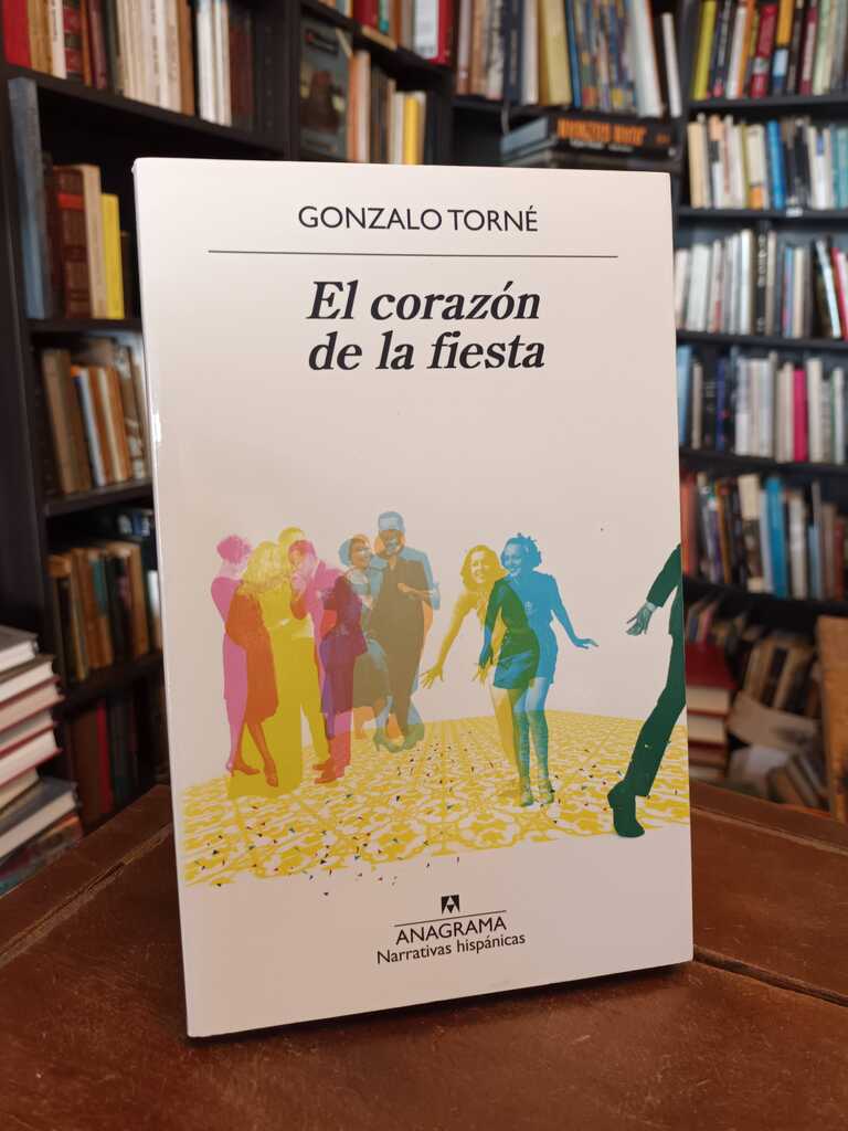 El corazón de la fiesta - Gonzalo Torné