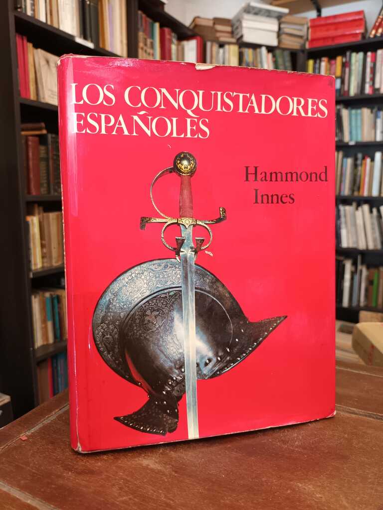 Los conquistadores españoles - Hammond Innes