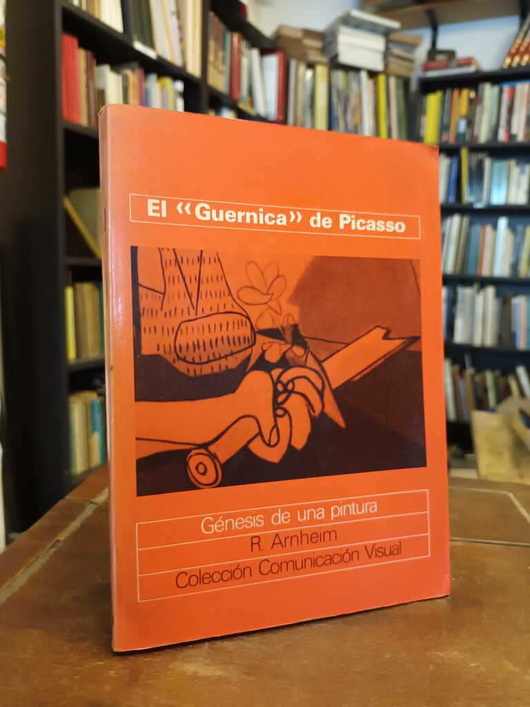 El "Guernica" de Picasso - Rudolf Arnheim