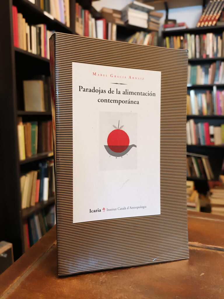 Paradojas de la alimentación contemporánea - Mabel García Arnaiz