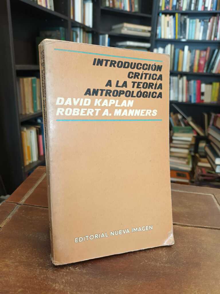 Introdución crítica a la teoría antropológica - David Kaplan · Robert Manners
