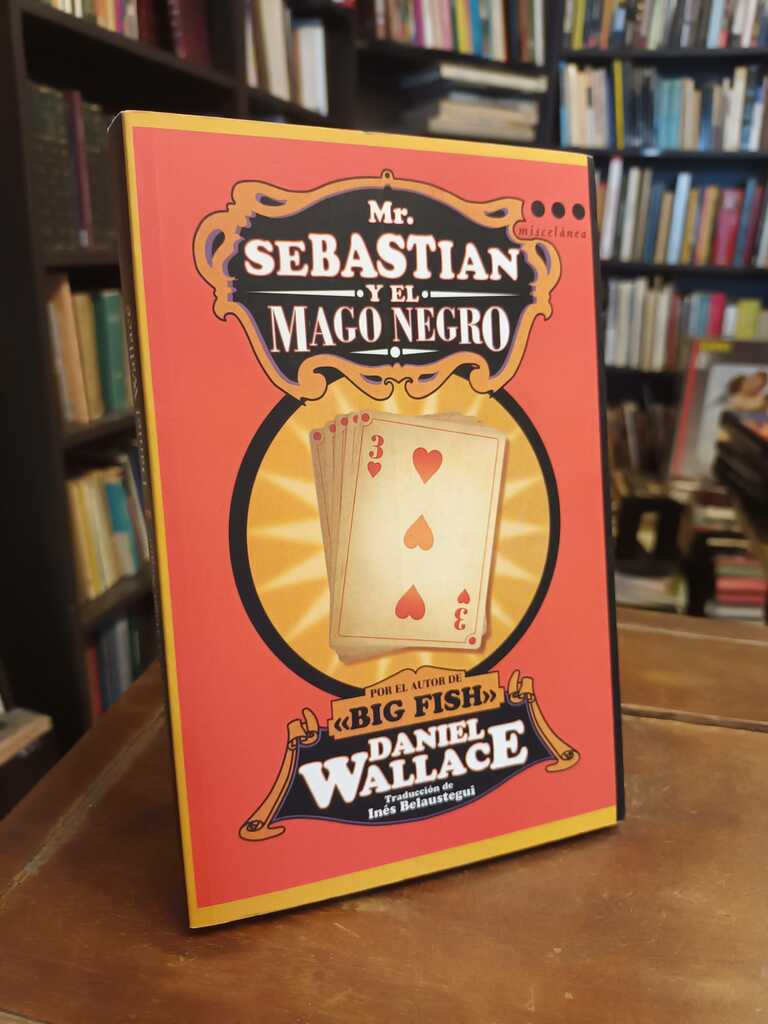 Mr. Sebastián y el mago negro - Daniel Wallace