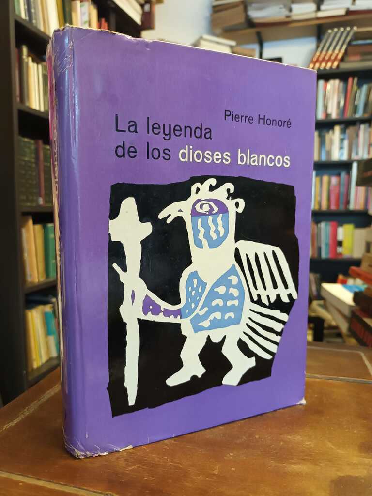 La leyenda de los dioses blancos - Pierre Honoré