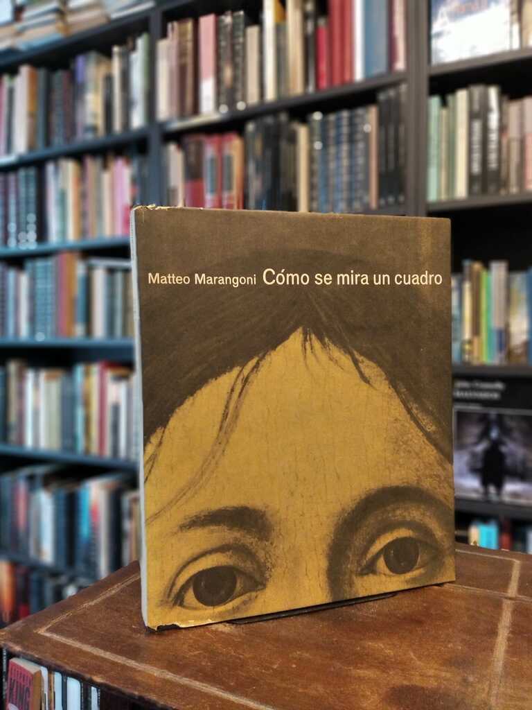 Cómo se mira un cuadro - Matteo Marangoni