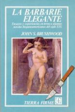 La barbarie elegante - John S. Brushwood