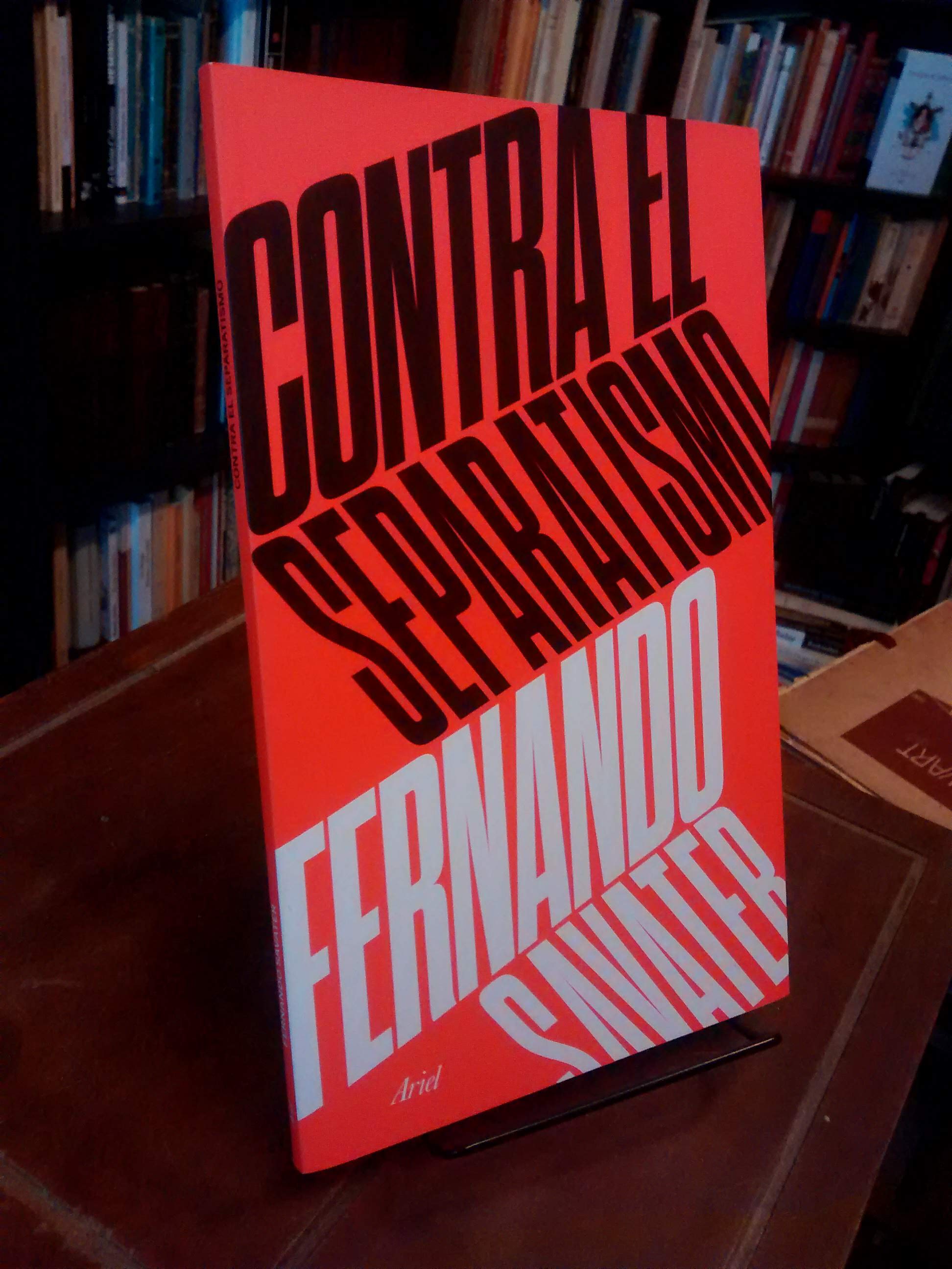 Contra el separatismo - Fernando Savater