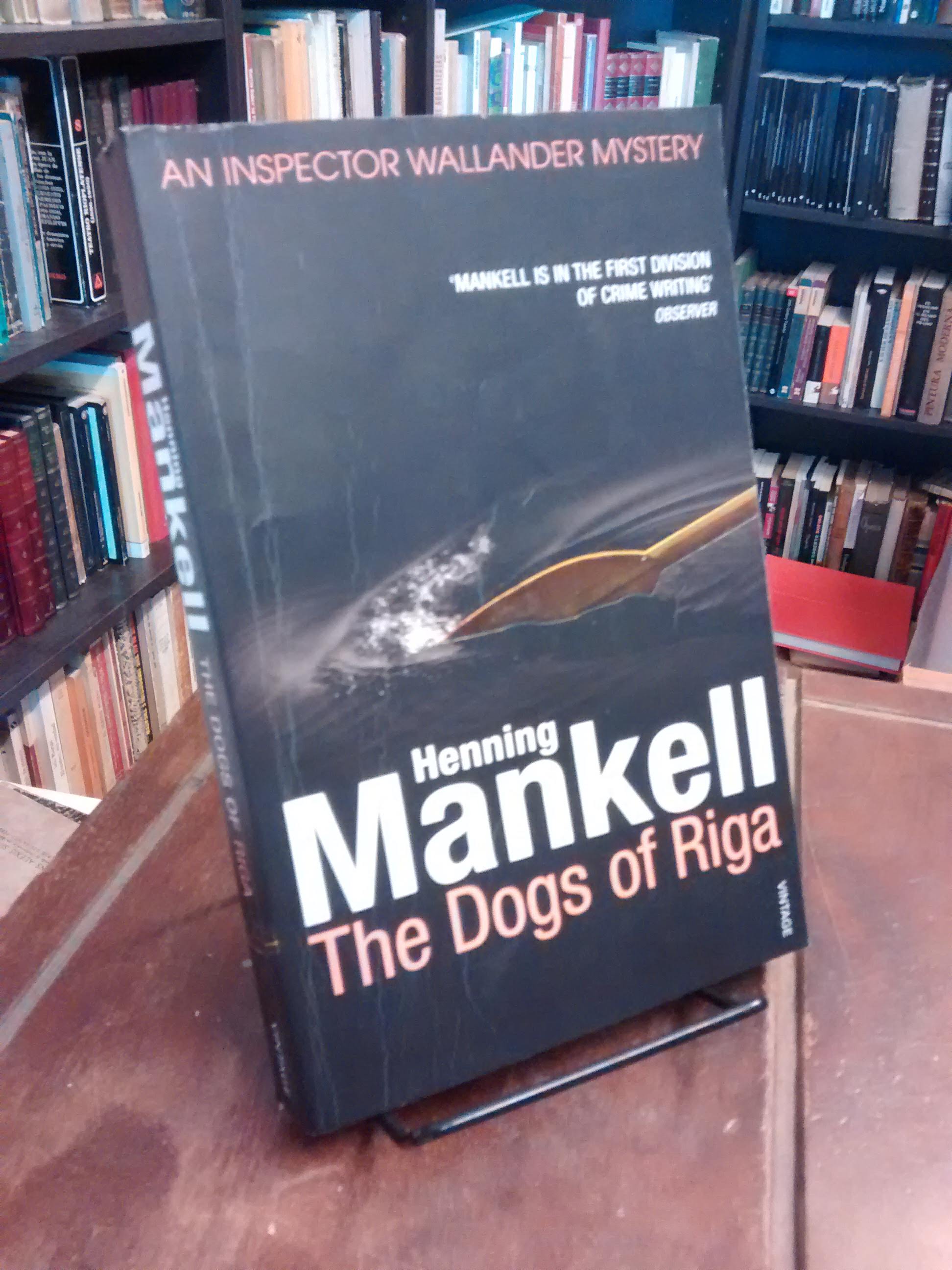 The Dogs of Riga - Henning Mankell