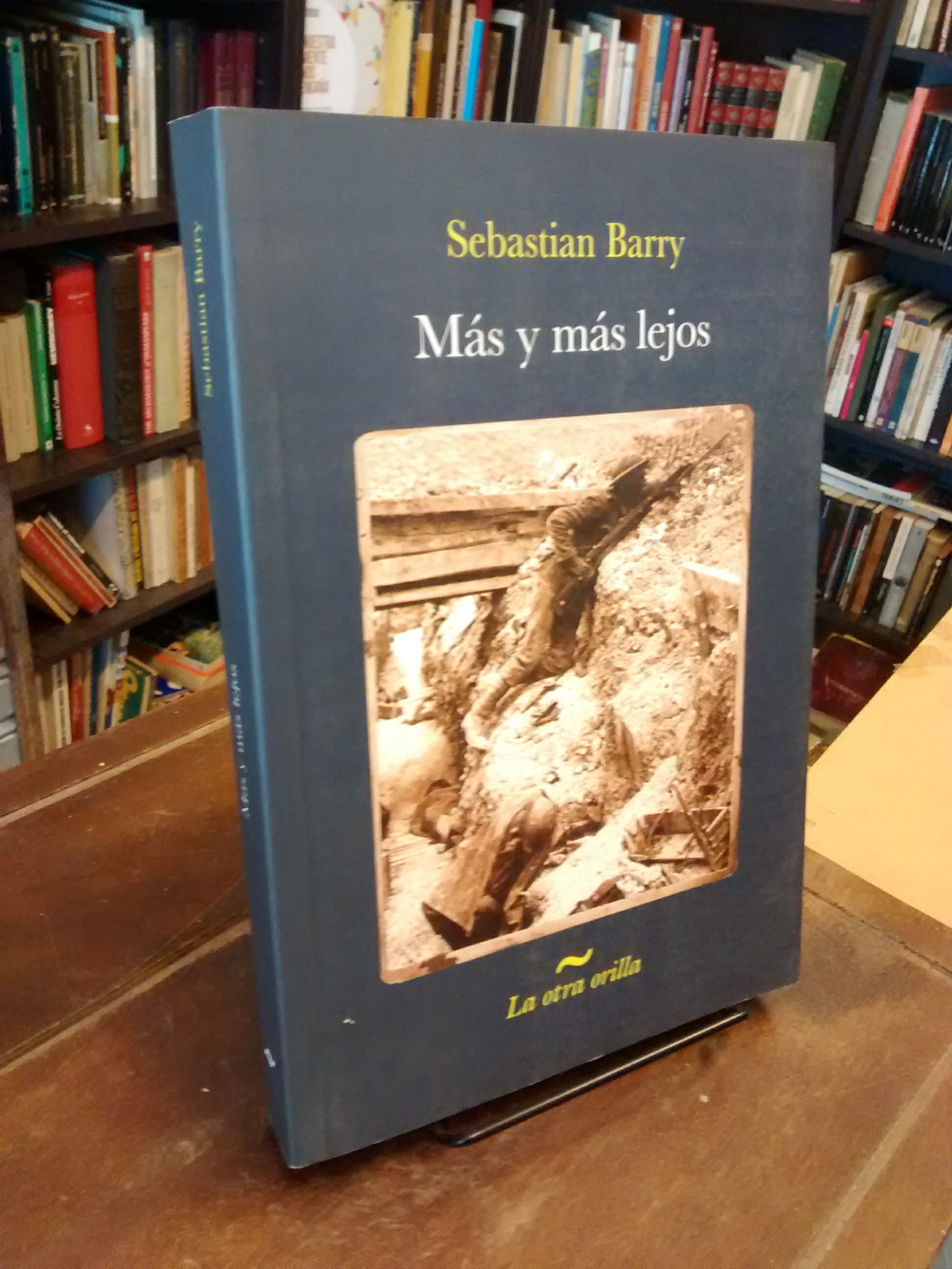 Más y más lejos - Sebastian Barry