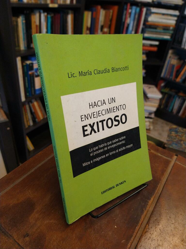 Hacia un envejecimiento exitoso - María Claudia Biancotti
