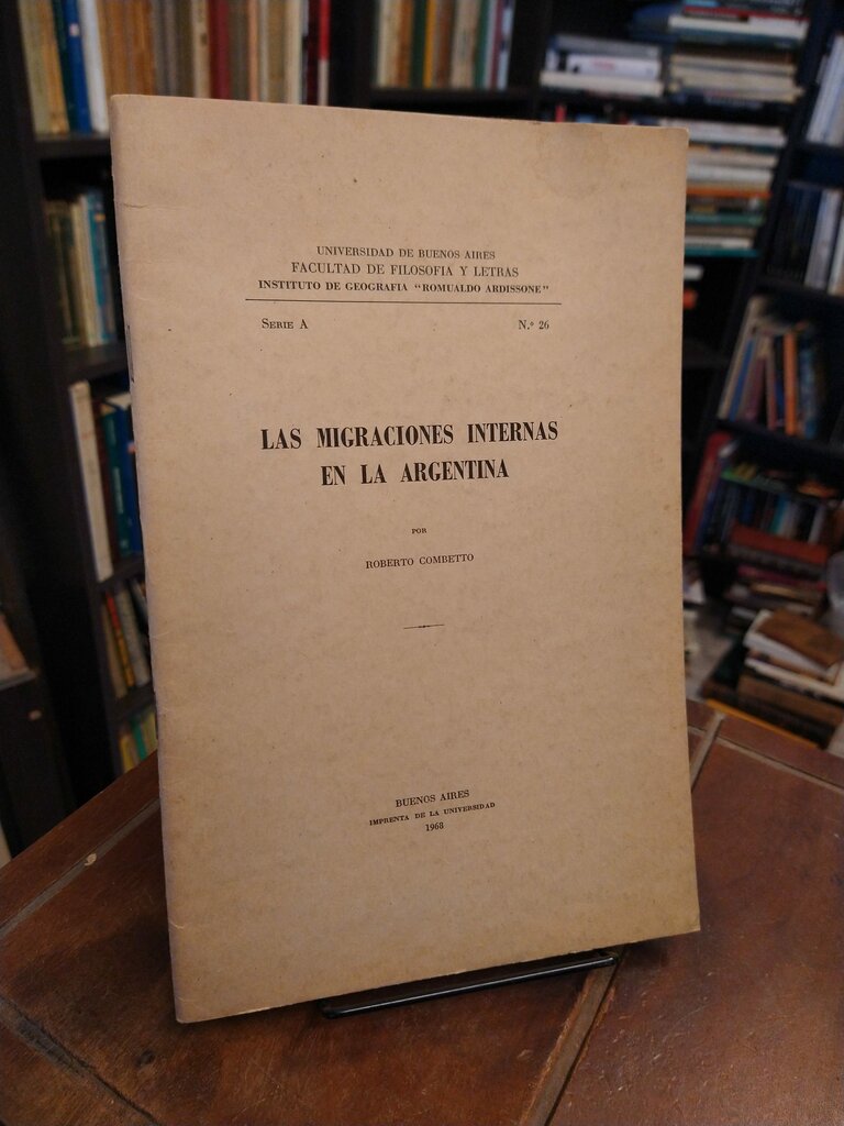 Las migraciones internas en la Argentina - Roberto Combetto