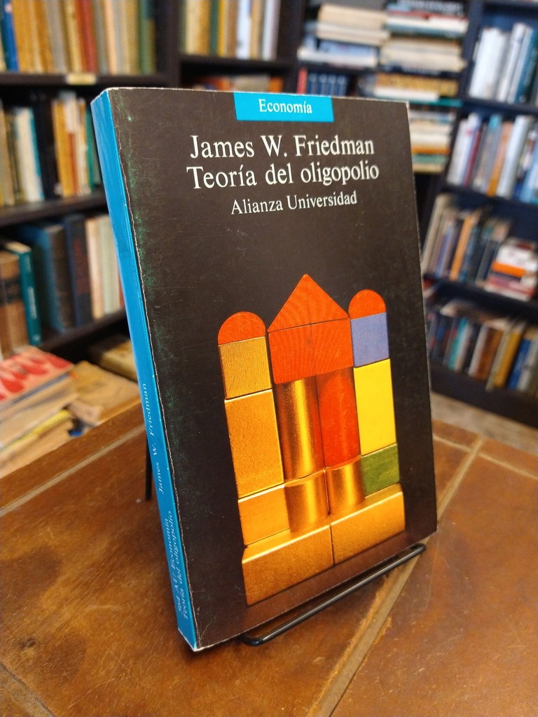Teoría del oligopolio - James W. Friedman