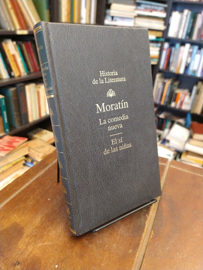 La comedia nueva · El sí de las niñas - Leandro Fernández de Moratín