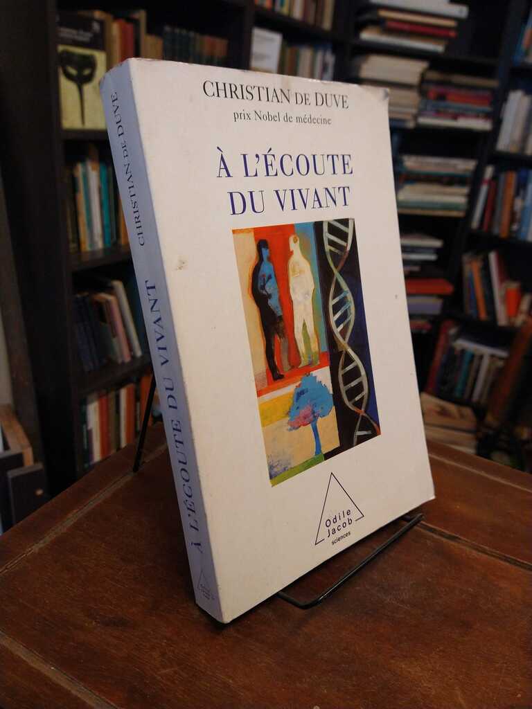 À l'écoute du vivant - Christian de Duve