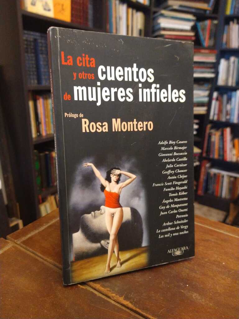 La cita y otros cuentos de mujeres infieles - Rosa Montero
