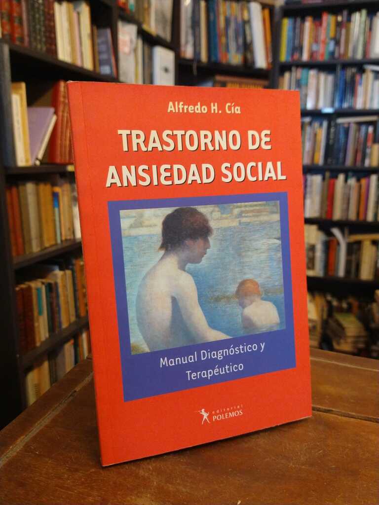 Trastorno de ansiedad social - Alfredo H. Cia