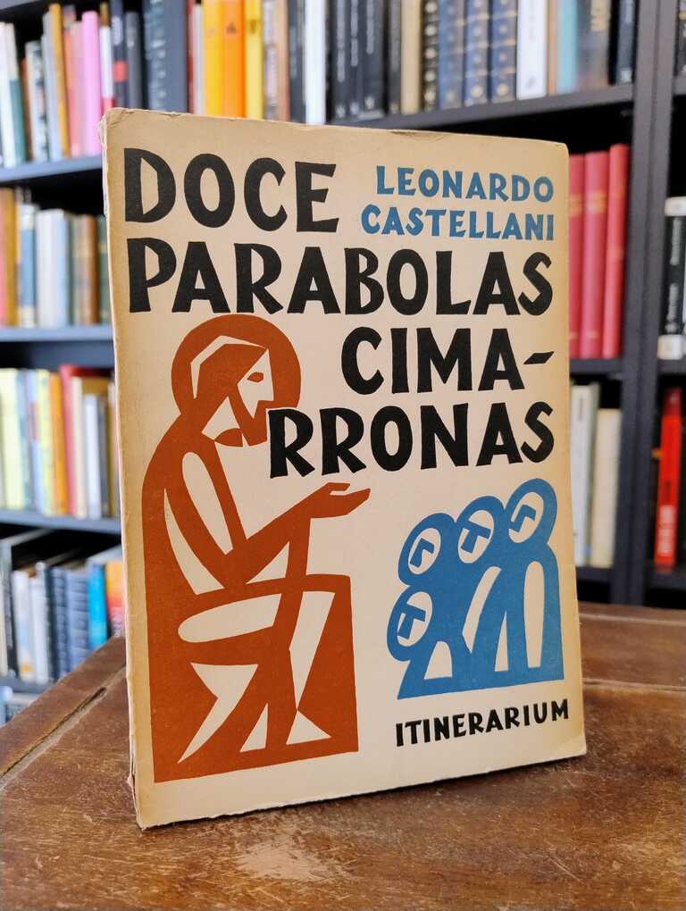 Doce parábolas Cimarronas - Leonardo Castellani