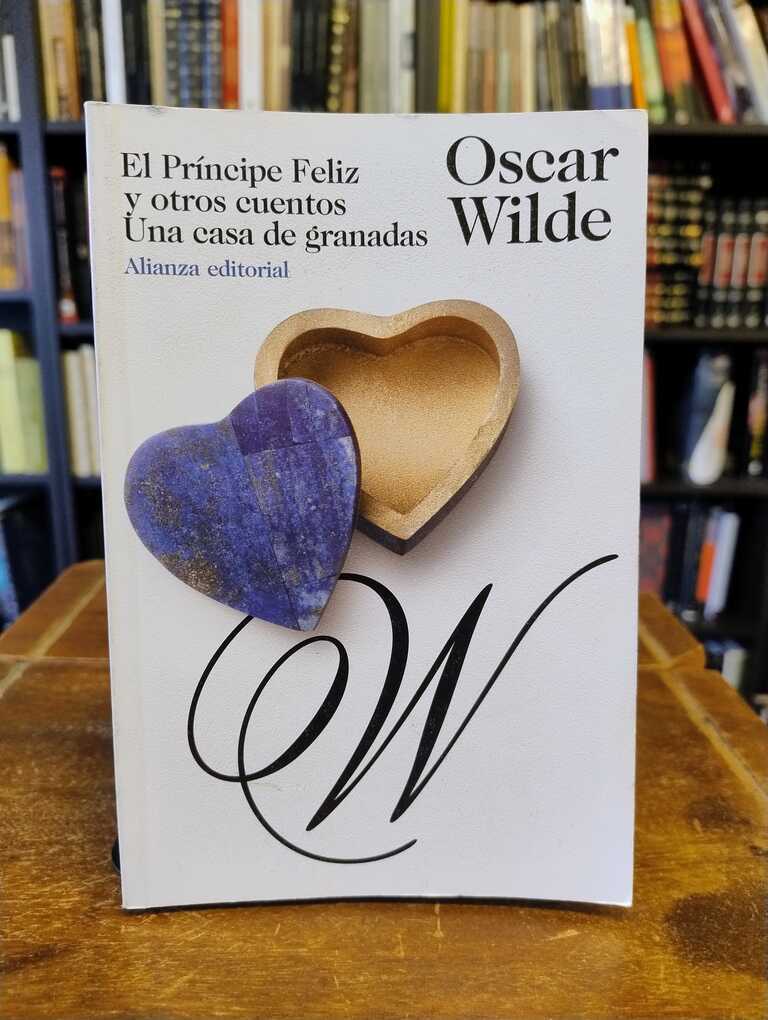 El pŕincipe feliz y otros cuentos · Una casa de granadas - Oscar Wilde