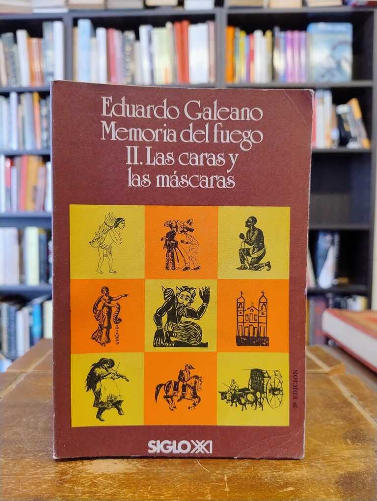 Memoria del fuego II - Eduardo Galeano