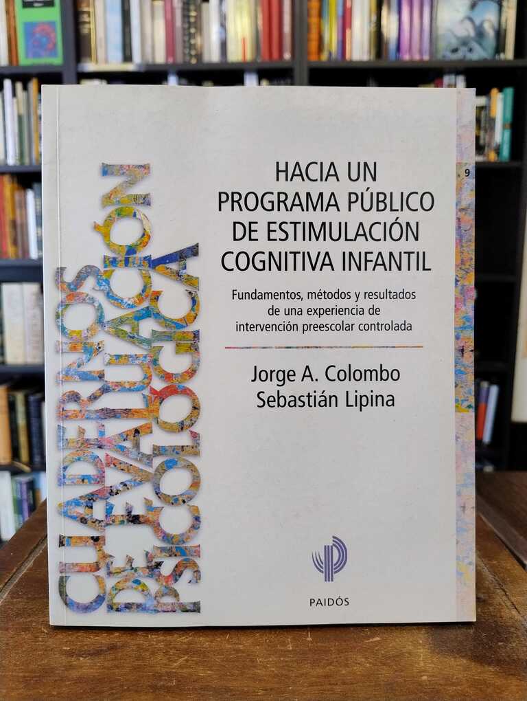 Hacia un programa público de estimulación congnitiva infantil - Jorge Colombo · Sebastián Lipina