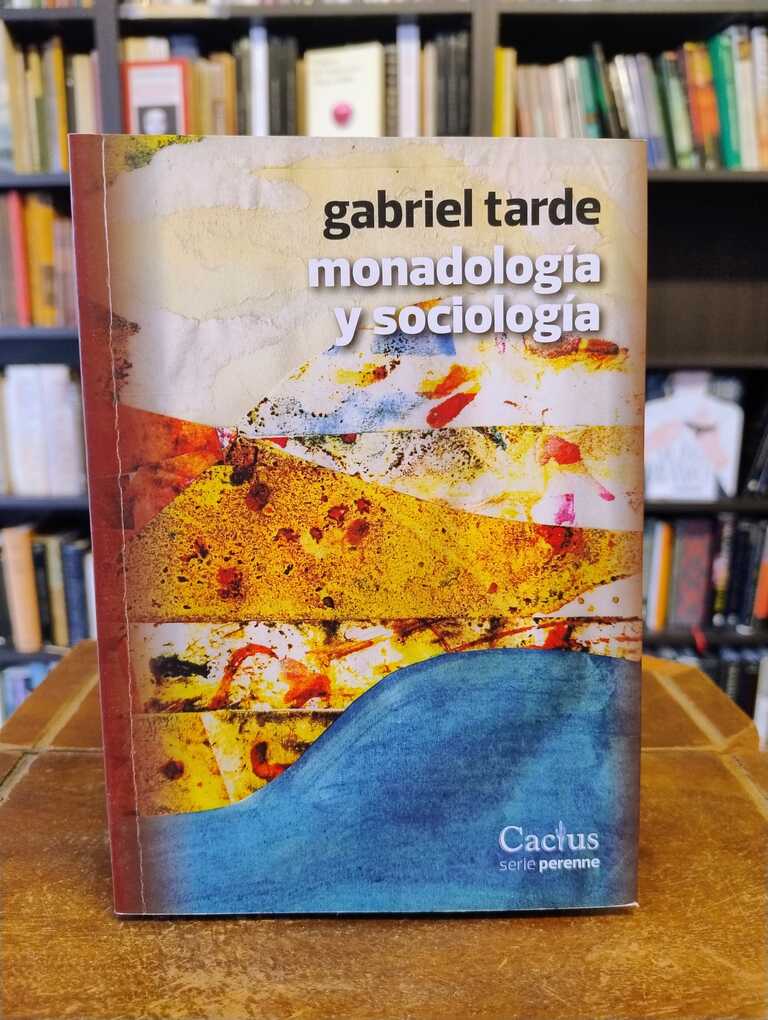 Monadología y sociología - Gabriel Tarde