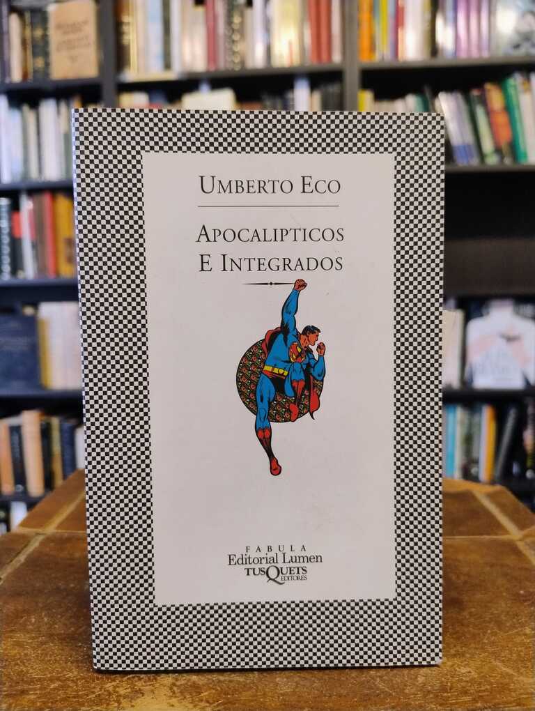 Apocalípticos e integrados - Umberto Eco
