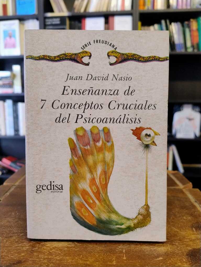 Enseñanza de 7 conceptos cruciales del psicoanálisis - Juan David Nasio