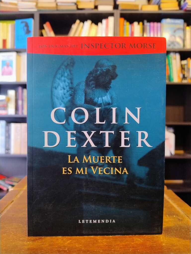 La muerte es mi vecina - Colin Dexter