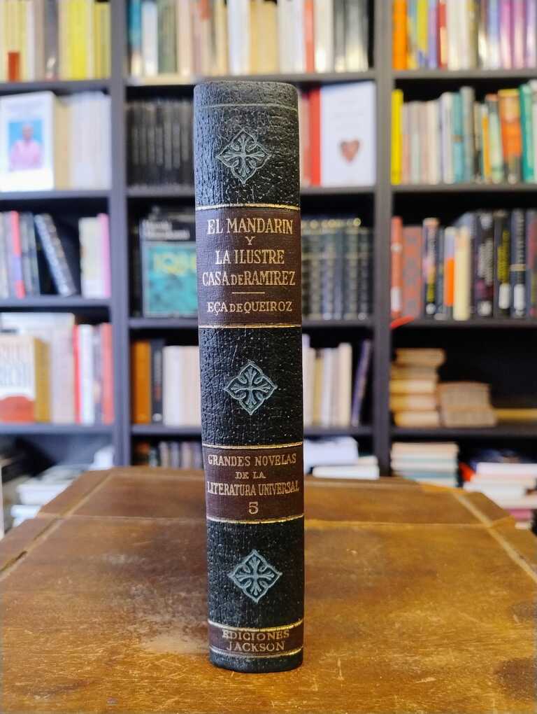 El mandarín · La ilustre casa de Ramires - José María Eça de Queiróz