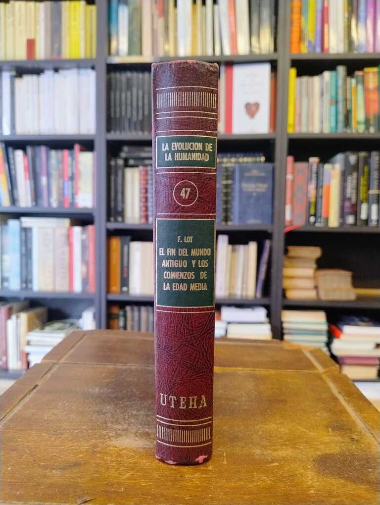 El fin del mundo antiguo y el comienzo de la Edad Media - Ferdinand Lot
