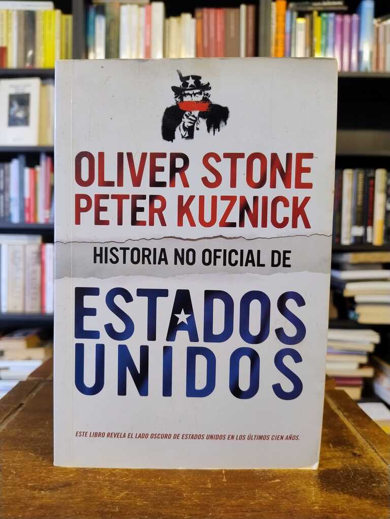Hisoria no oficial de Estados Unidos - Oliver Stone · Peter Kuznick