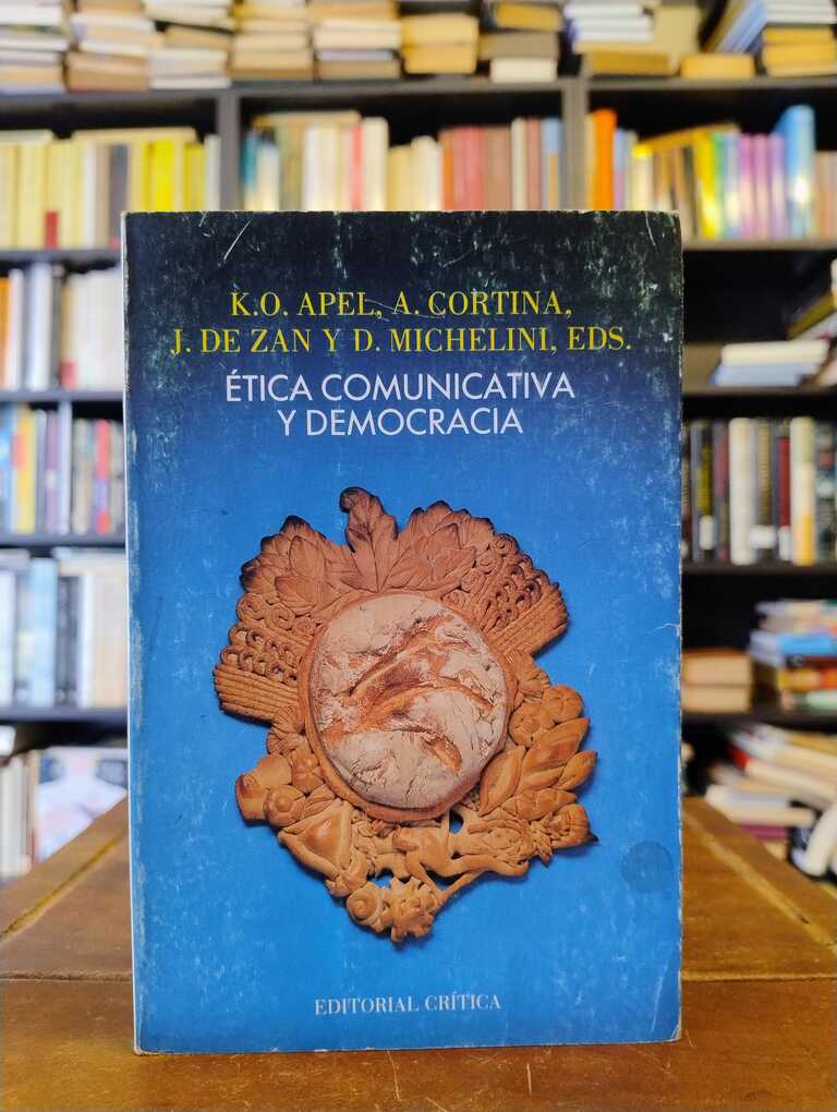Ética comunicativa y democracia - Karl Otto Apel · A. Cortina · J. de Azan ·...