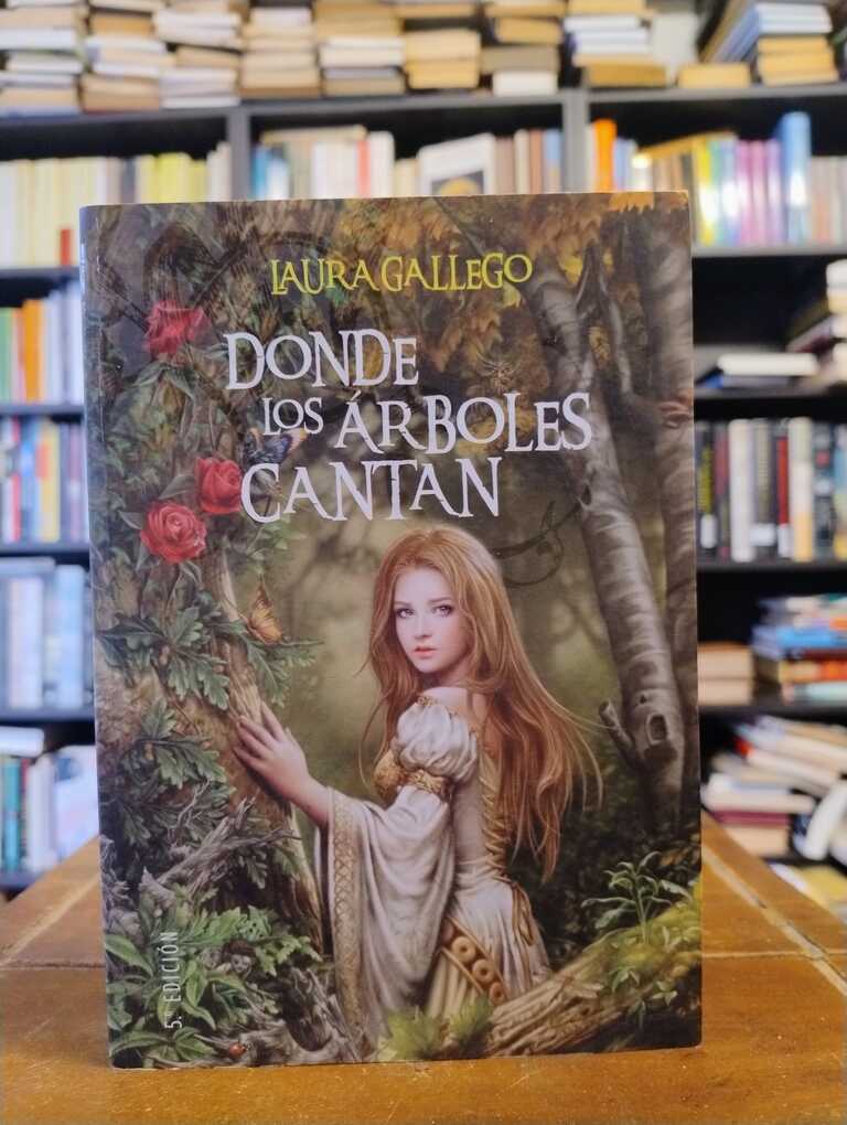 Donde los árboles cantan - Laura Gallego