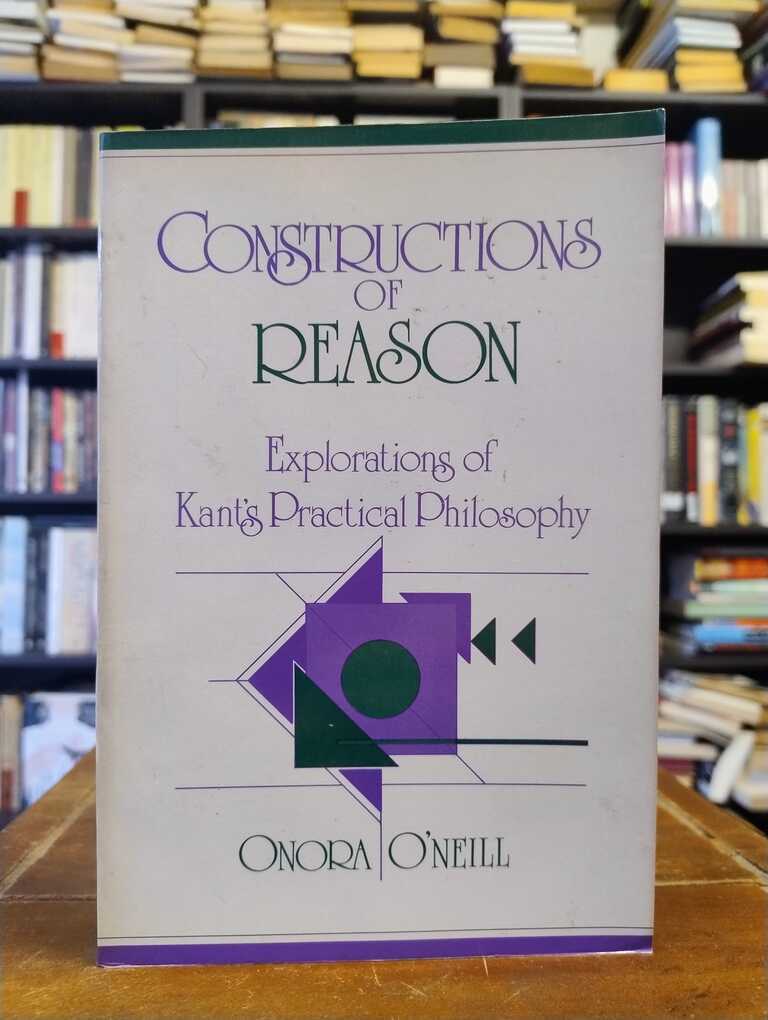 Constructions of Reason - Onora O'Neill