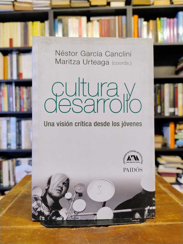 Cultura y desarrollo - Néstor García Canclini · Néstor Urteaga