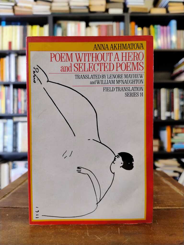Poem without a Hero and Selected Poems - Anna Akhmatova