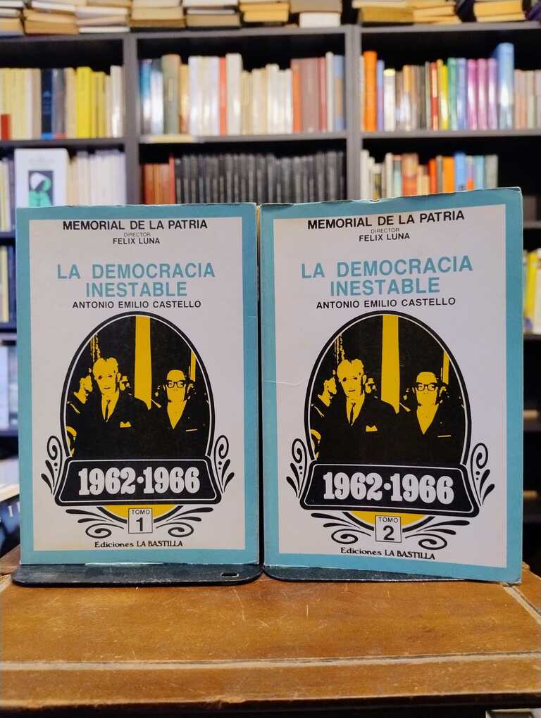 La democracia inestable - Antonio Emilio Castello