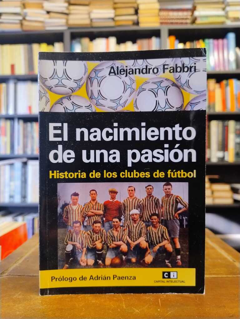 El nacimiento de una pasión - Alejandro Fabbri
