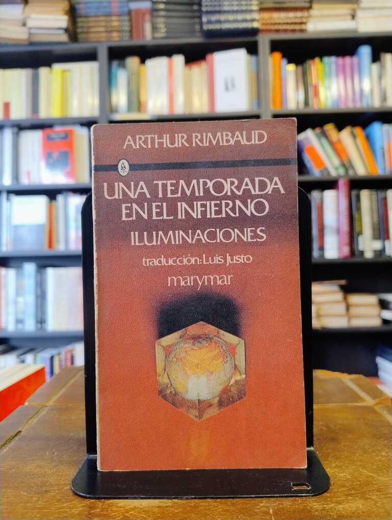 Una temporada en el infierno · Iluminaciones - Arthur Rimbaud