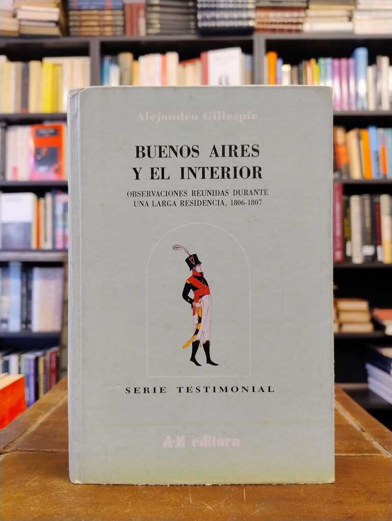 Buenos Aires y el interior - Alejandro Gillespie