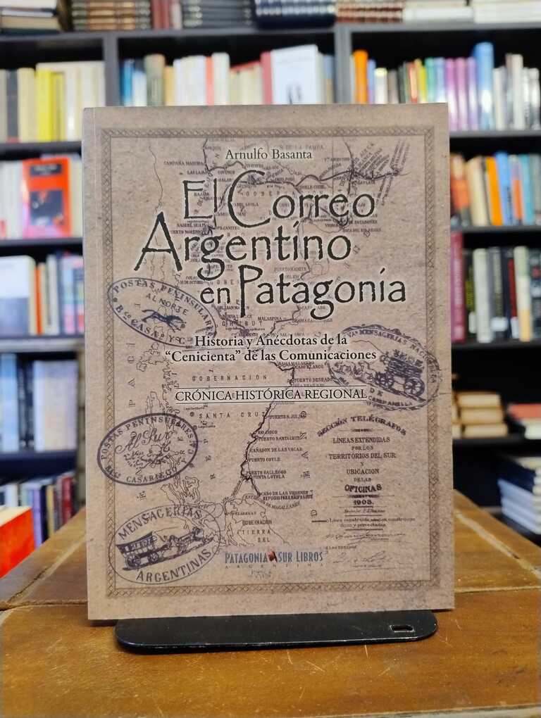 El correo argentino en Patagonia - Arnulfo Basanta