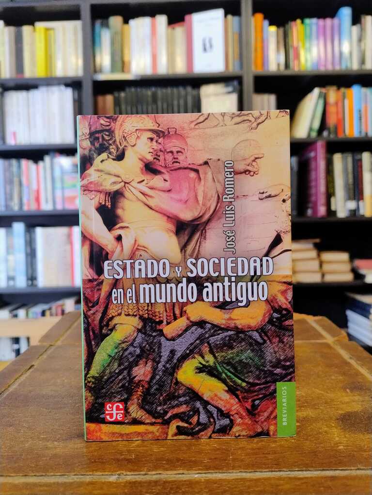 Estado y sociedad en el mundo antiguo - José Luis Romero