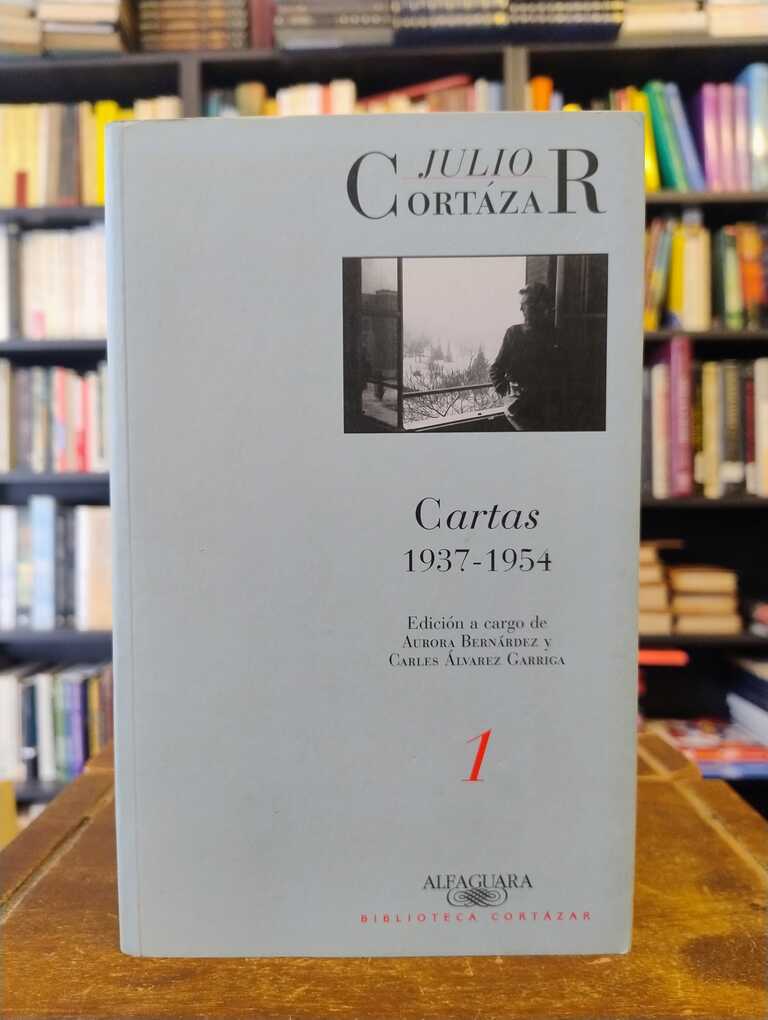 Cartas 1. 1937-1954 - Julio Cortázar