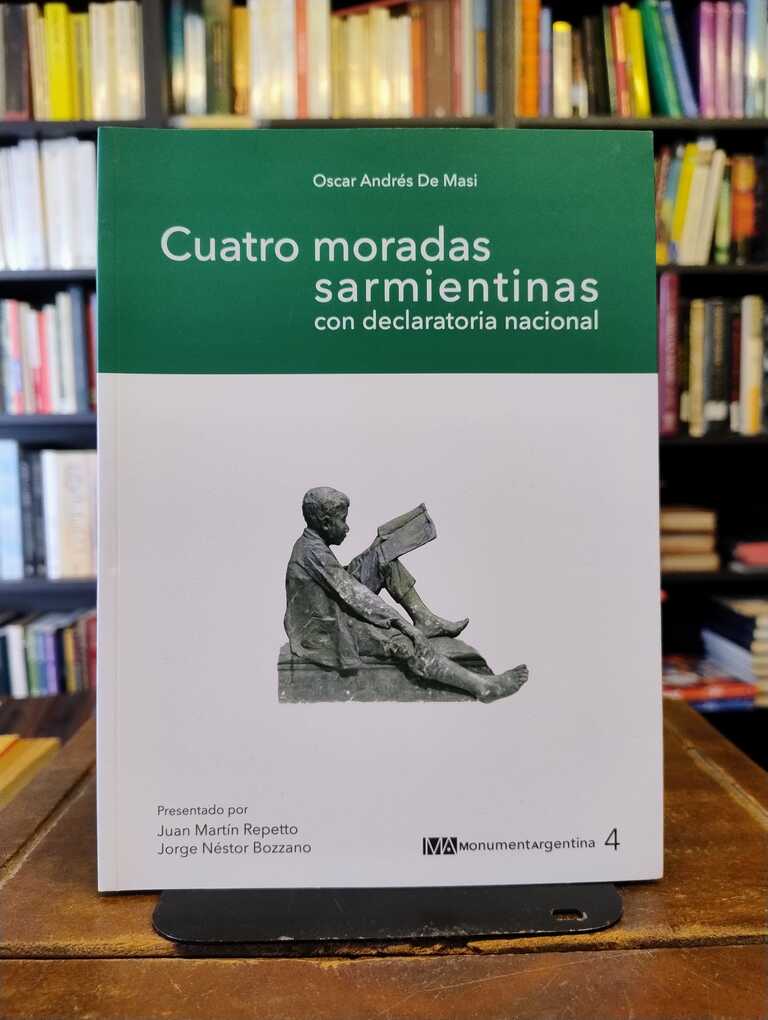 Cuatro moradas sarmientinas con declaratoria nacional - Oscar Andrés De Masi