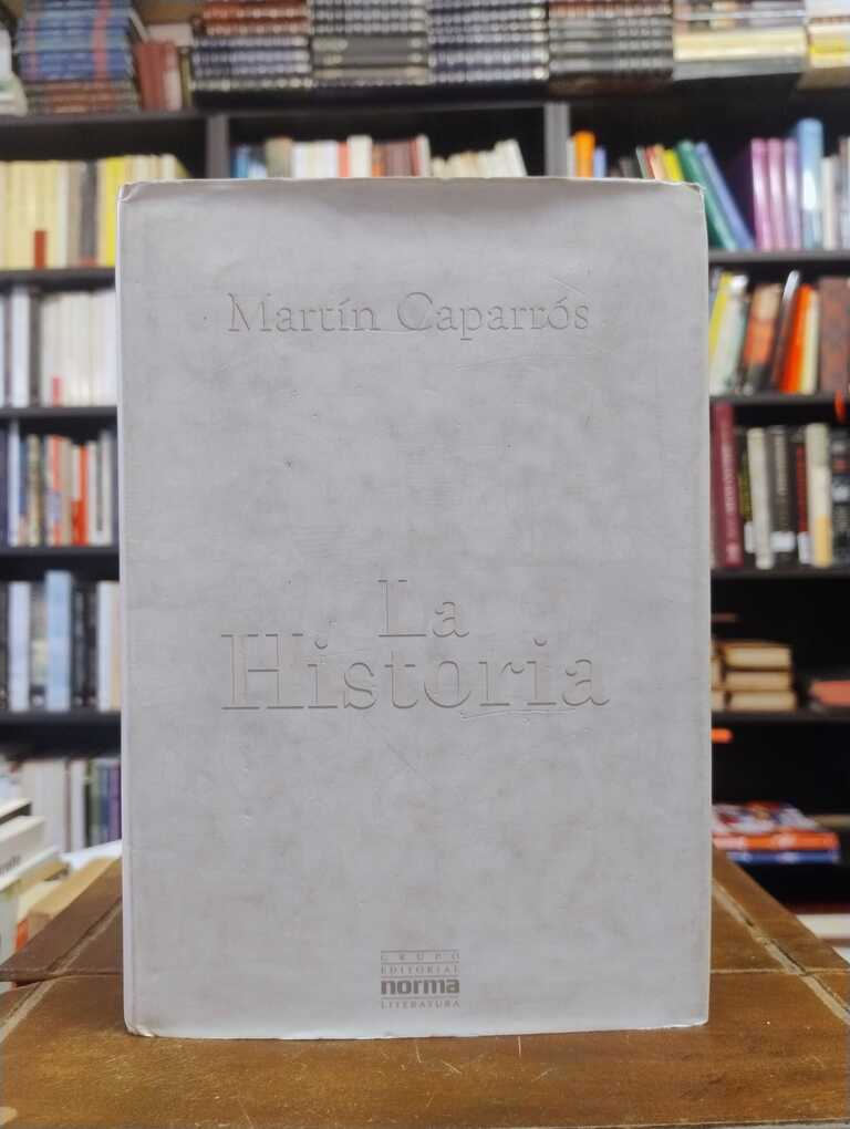 La Historia - Martín Caparrós