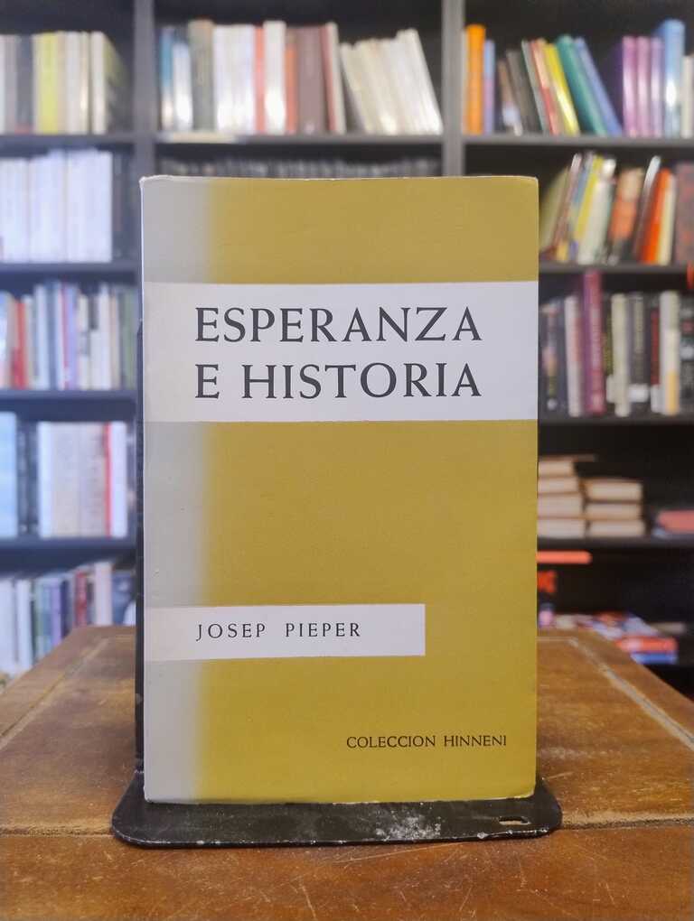 Esperanza e historia - Josef Pieper