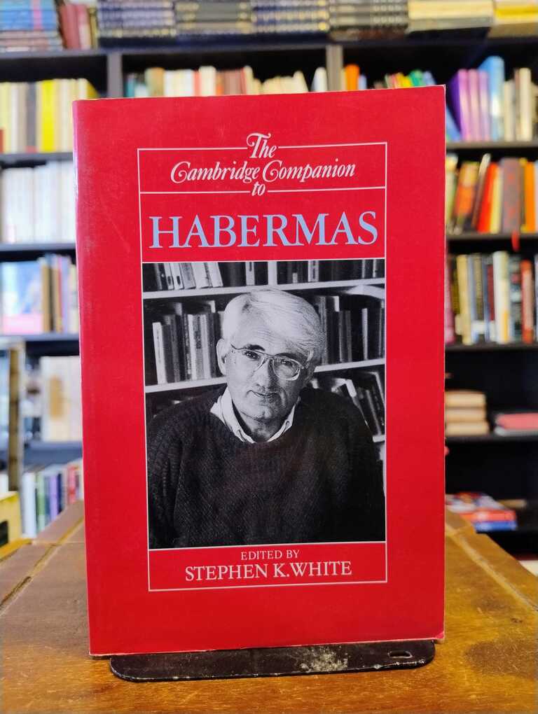 The Cambridge Companion to Habermas - Stephen K. White